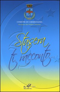 Stasera ti racconto... Premio letterario «Il Campano» 2004