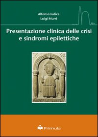 Presentazione clinica delle crisi e sindromi epilettiche