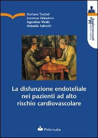 La disfunzione endoteliale nei pazienti ad alto rischio cardiovascolare