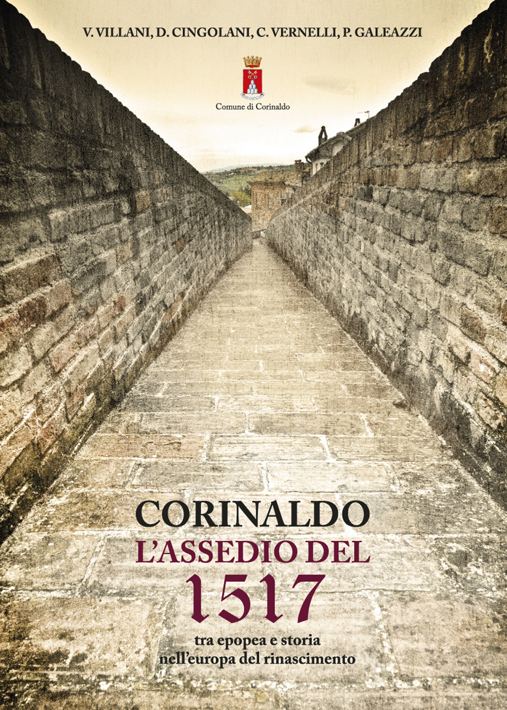 Corinaldo. L'assedio del 1517 tra epopea e storia nell'Europa del Rinascimento