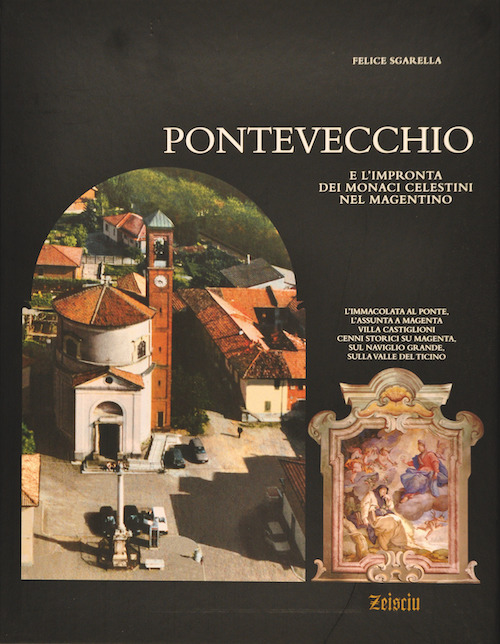 Pontevecchio e l'impronta dei monaci celestini nel magentino