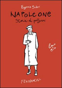 Napoleone. Storie di partigiani. Con CD Audio