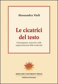 Le cicatrici del testo. L'immaginario anatomico nelle rappresentazioni della modernità