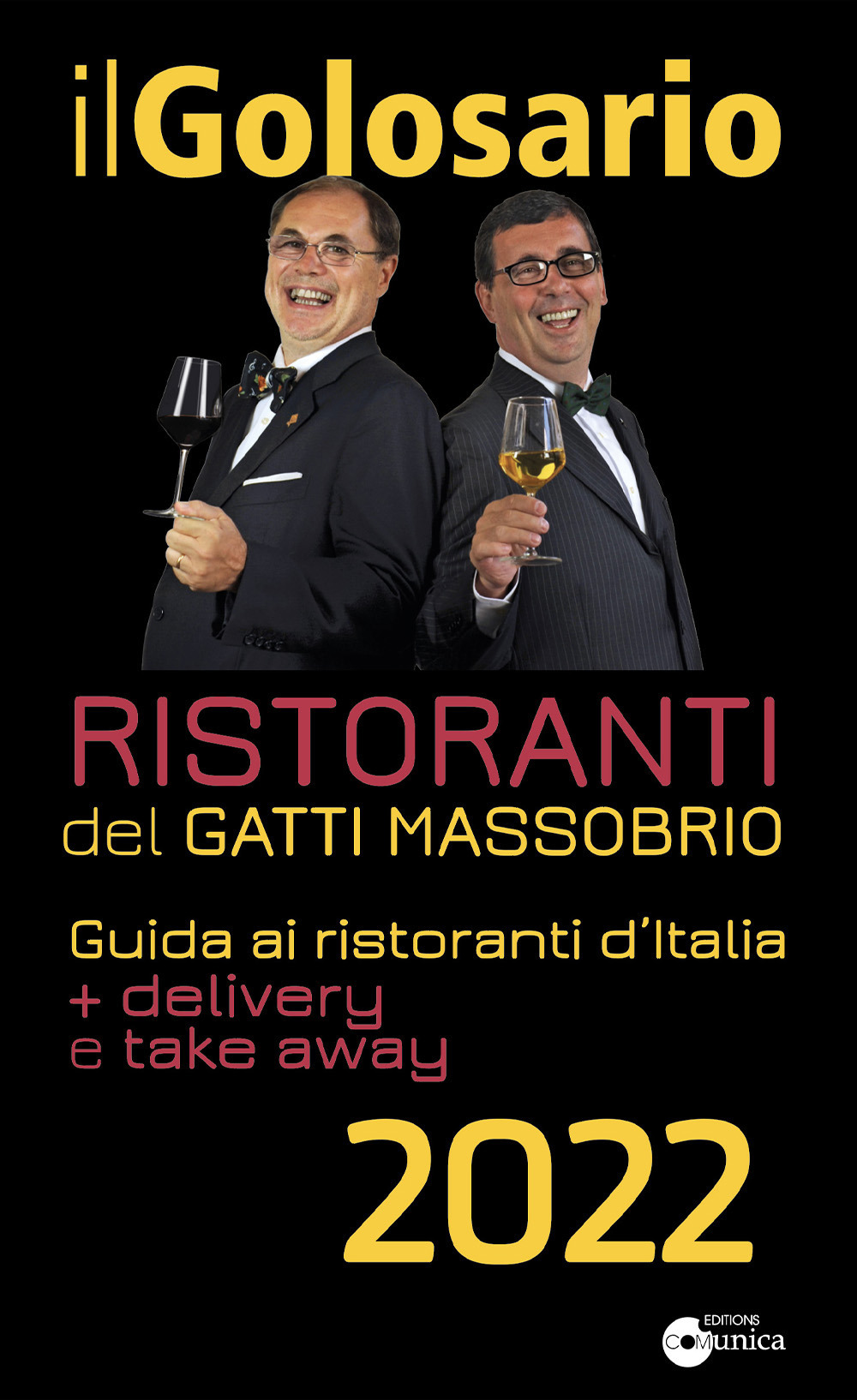 Il golosario 2022. Guida ai ristoranti d'Italia + delivery e take away