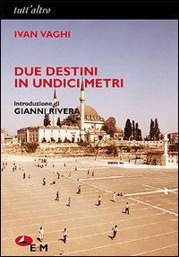 Due destini in undici metri