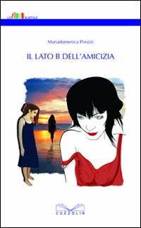 Il lato b dell'amicizia