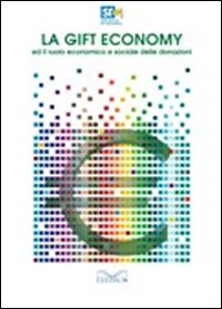 La gift economy ed il ruolo economico e sociale delle donazioni