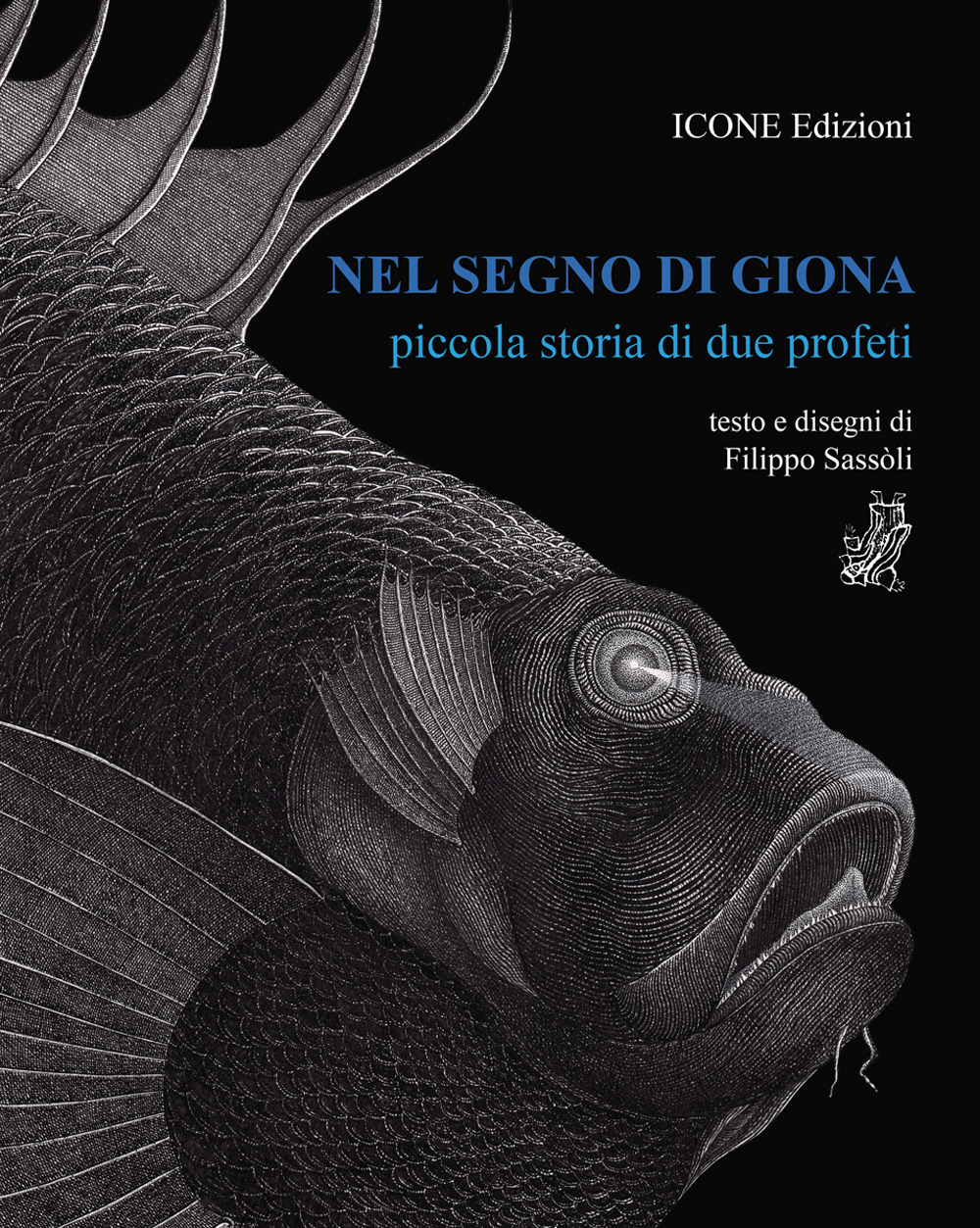 Nel segno di Giona. Piccola storia di due profeti. Ediz. illustrata