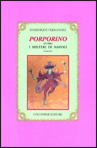 Porporino ovvero i misteri di Napoli
