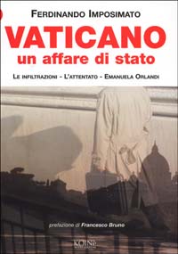 Vaticano un affare di Stato. I servizi segreti, l'attentato, Emanuela Orlandi