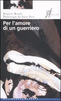 Per l'amore di un guerriero