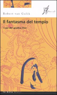 Il fantasma del tempio. I casi del giudice Dee