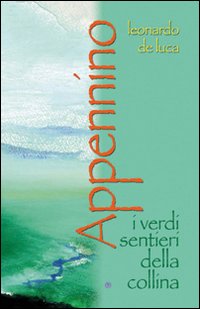 Appennino. I verdi sentieri della collina