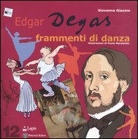 Edgar Degas. Frammenti di danza