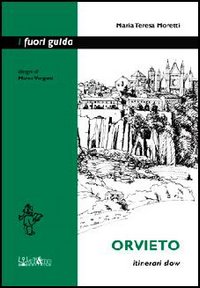 Orvieto. Itinerari slow