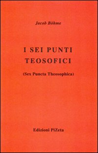 I sei punti teosofici (Sex Puncta Theosophica)