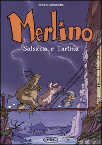 Salsiccia e Tartina. Merlino. Vol. 1
