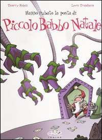 Hanno rubato la posta di Piccolo Babbo Natale. Vol. 4