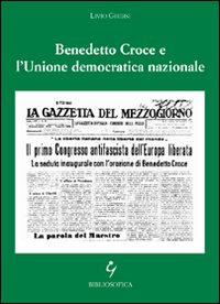 Benedetto Croce e l'Unione democratica nazionale