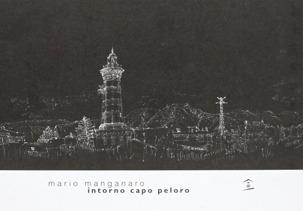 Intorno Capo Peloro. Ediz. illustrata