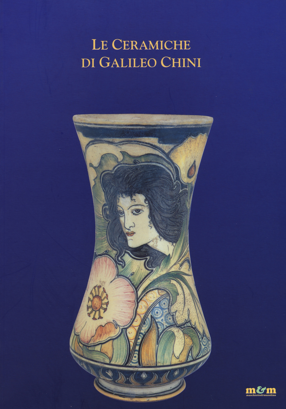 Le ceramiche di Galileo Chini. Ediz. italiana e portoghese