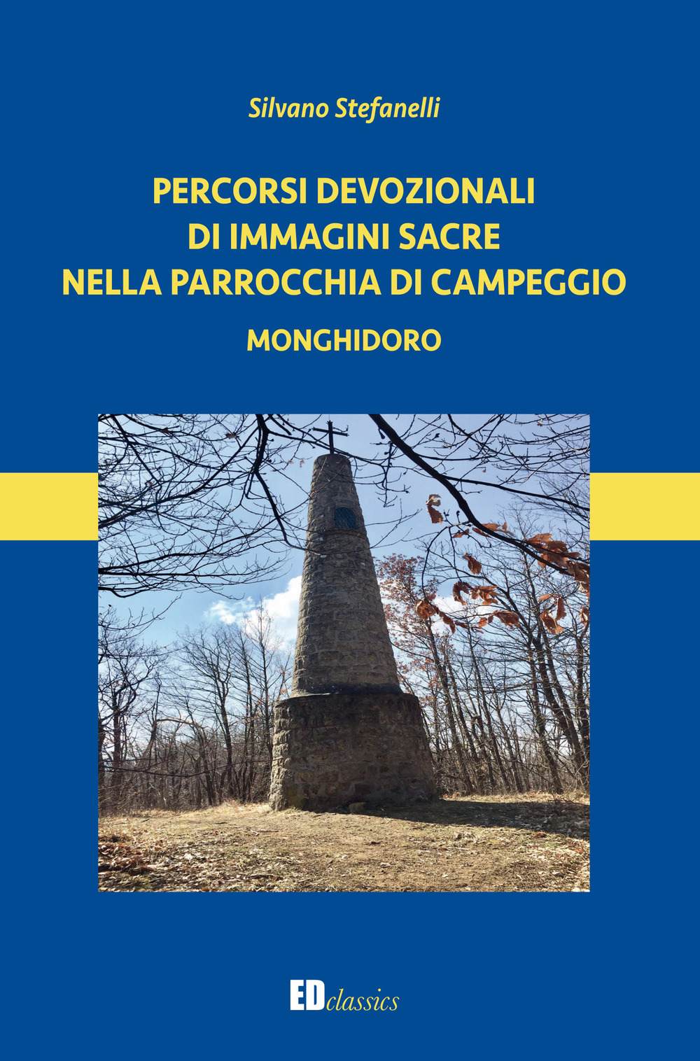 Percorsi devozioni di immagini sacre nella Parrocchia di Campeggio. Monghidoro