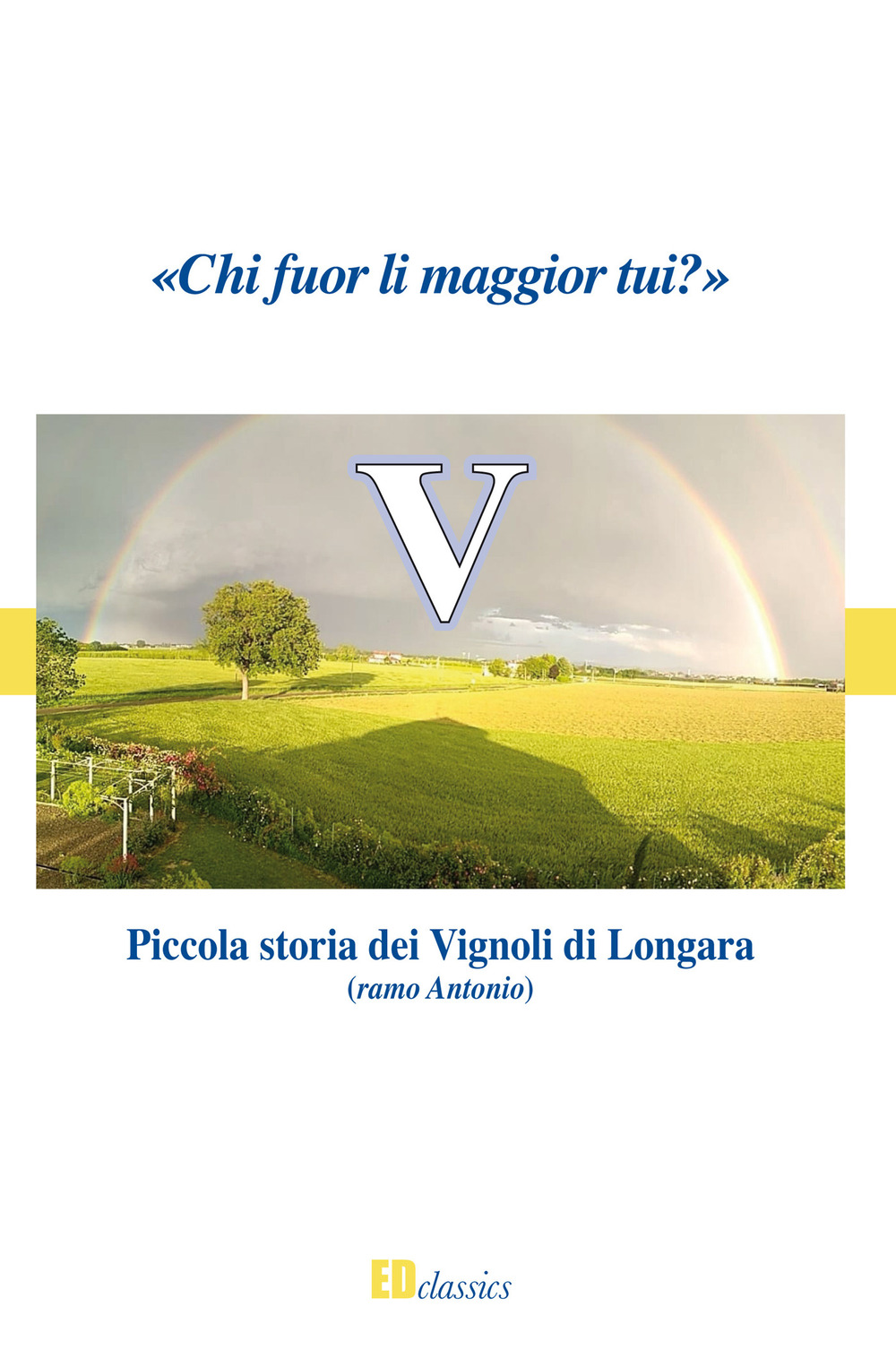 Piccola storia dei Vignoli di Longara. Ramo Antonio