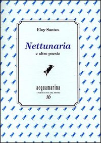 Nettunaria e altre poesie