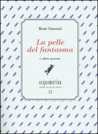 la pelle del fantasma e altre poesie. Ediz. numerata