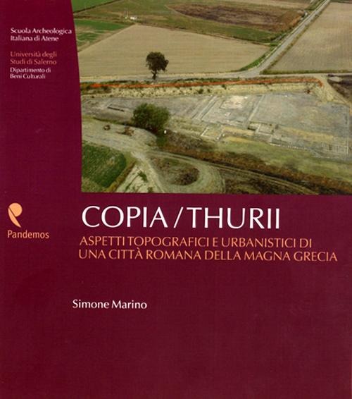 Copia/Thurii. Aspetti topografici e urbanistici di una città romana della Magna Grecia. Con DVD