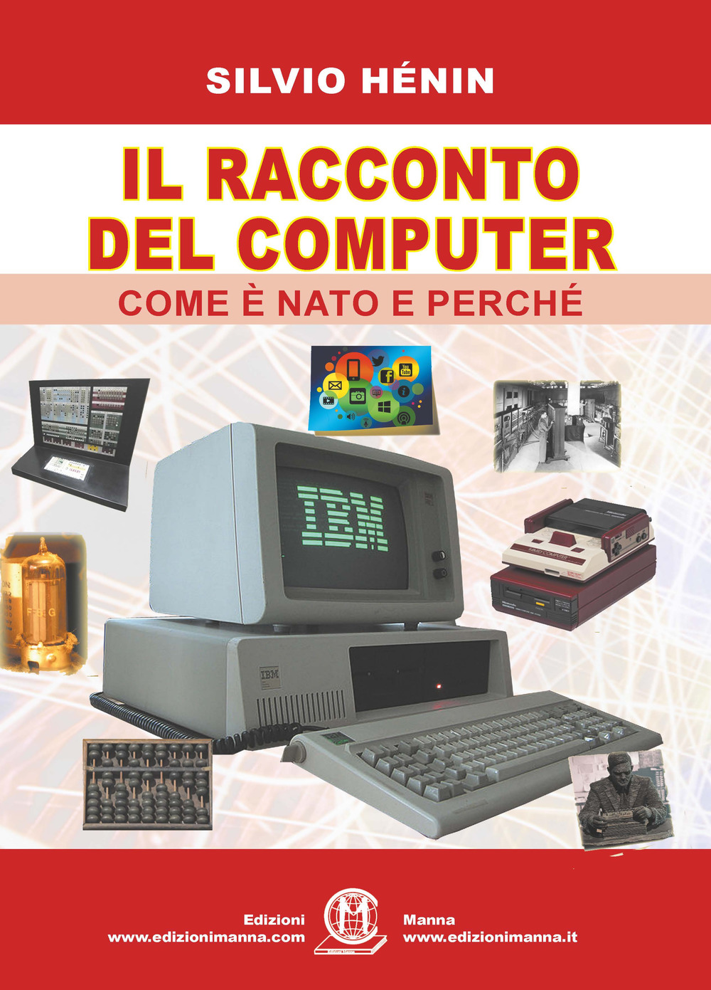Il racconto del computer. Come è nato e perché