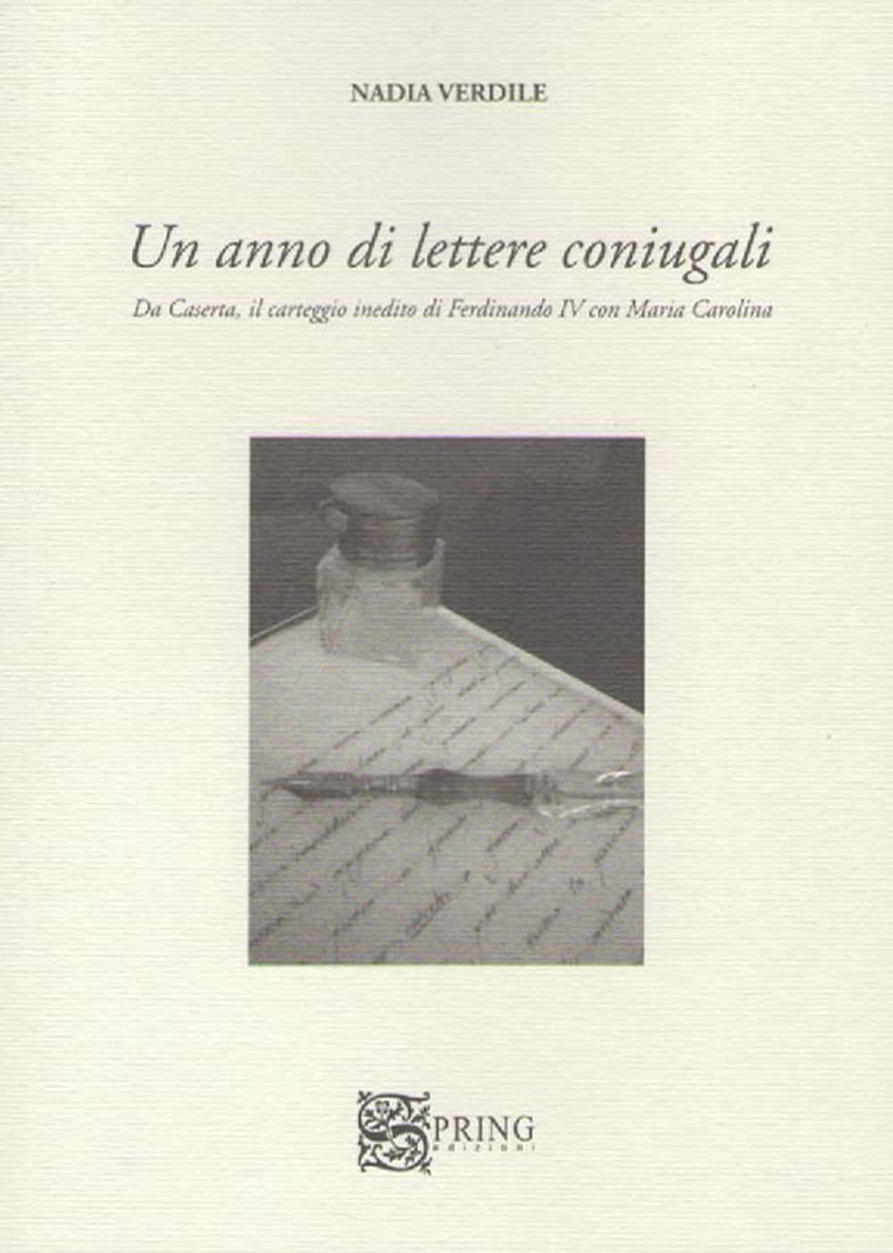 Un anno di lettere coniugali. Da Caserta il carteggio inedito di Ferdinando IV e Maria Carolina