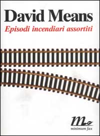 Episodi incendiari assortiti