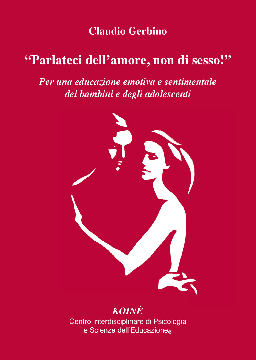«Parlateci dell'amore, non di sesso!». Per una educazione emotiva e sentimentale dei bambini e degli adolescenti