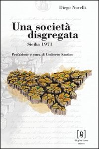 Una società disgregata. Sicilia 1971