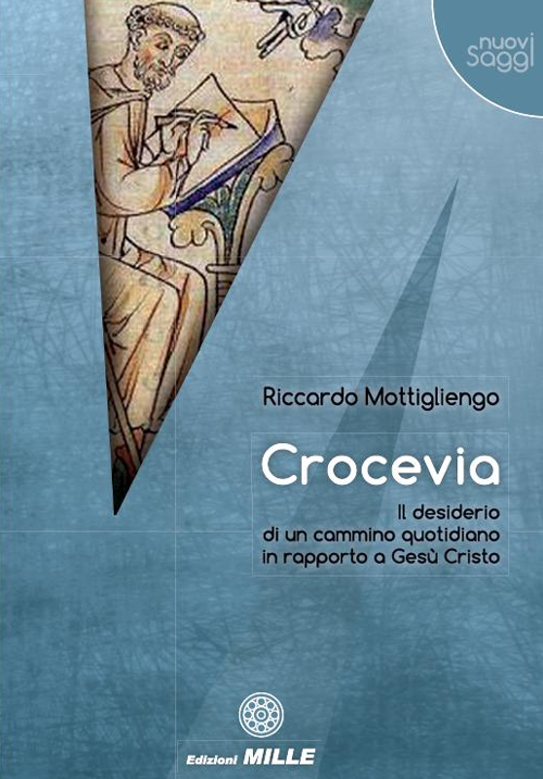 Crocevia. Il desiderio di un cammino quotidiano in rapporto a Gesù Cristo