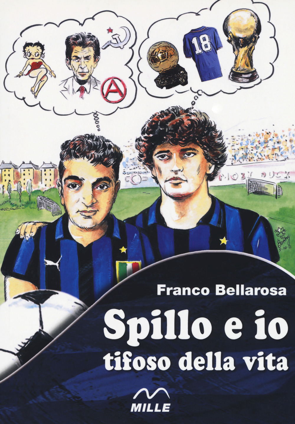 Spillo e io tifoso della vita