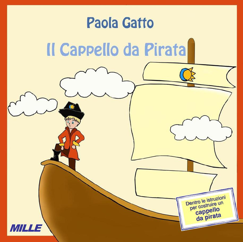 Il cappello da pirata. Nuova ediz.