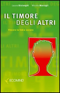 Il timore degli altri. Vincere la fobia sociale