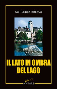 Il lato in ombra del lago