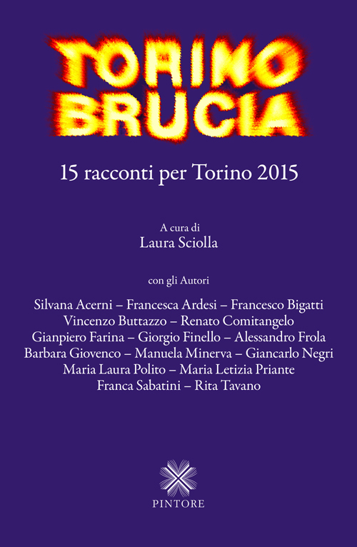 Torino brucia. 15 racconti per Torino 2015