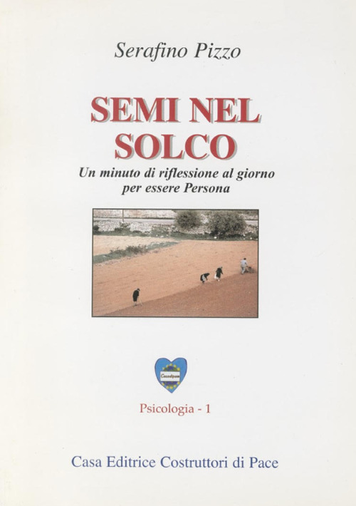 Semi nel solco. Un minuto di riflessione al giorno per essere persona