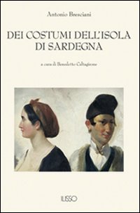 Dei costumi dell'isola di Sardegna