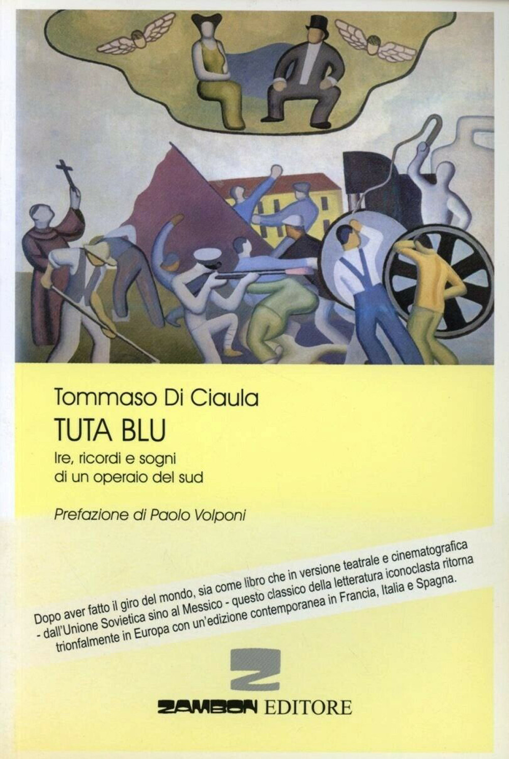 Tuta blu. Ire, ricordi e sogni di un operaio del Sud