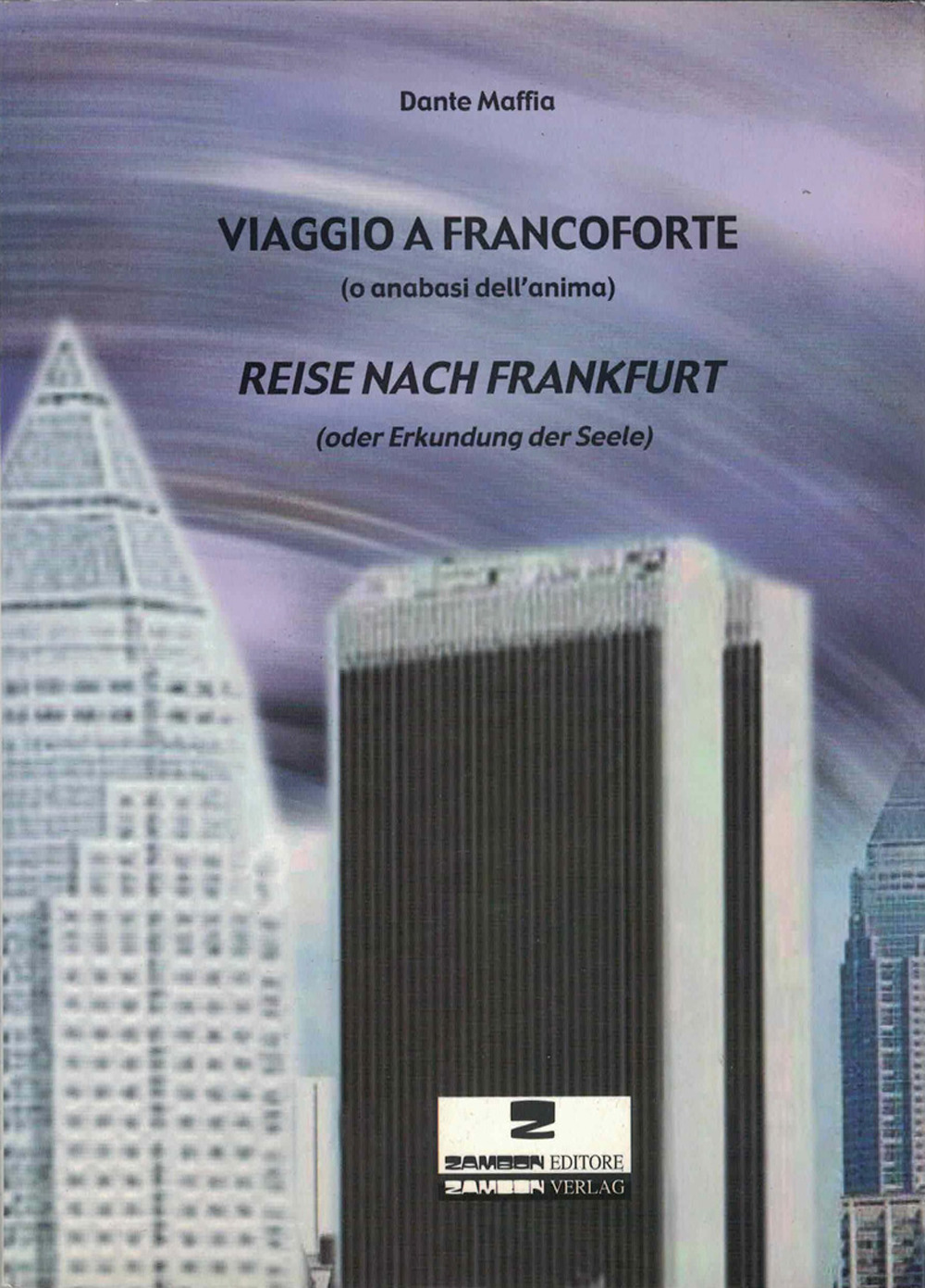 Viaggio a Francoforte (analisi dell'anima). Ediz. italiana e tedesca