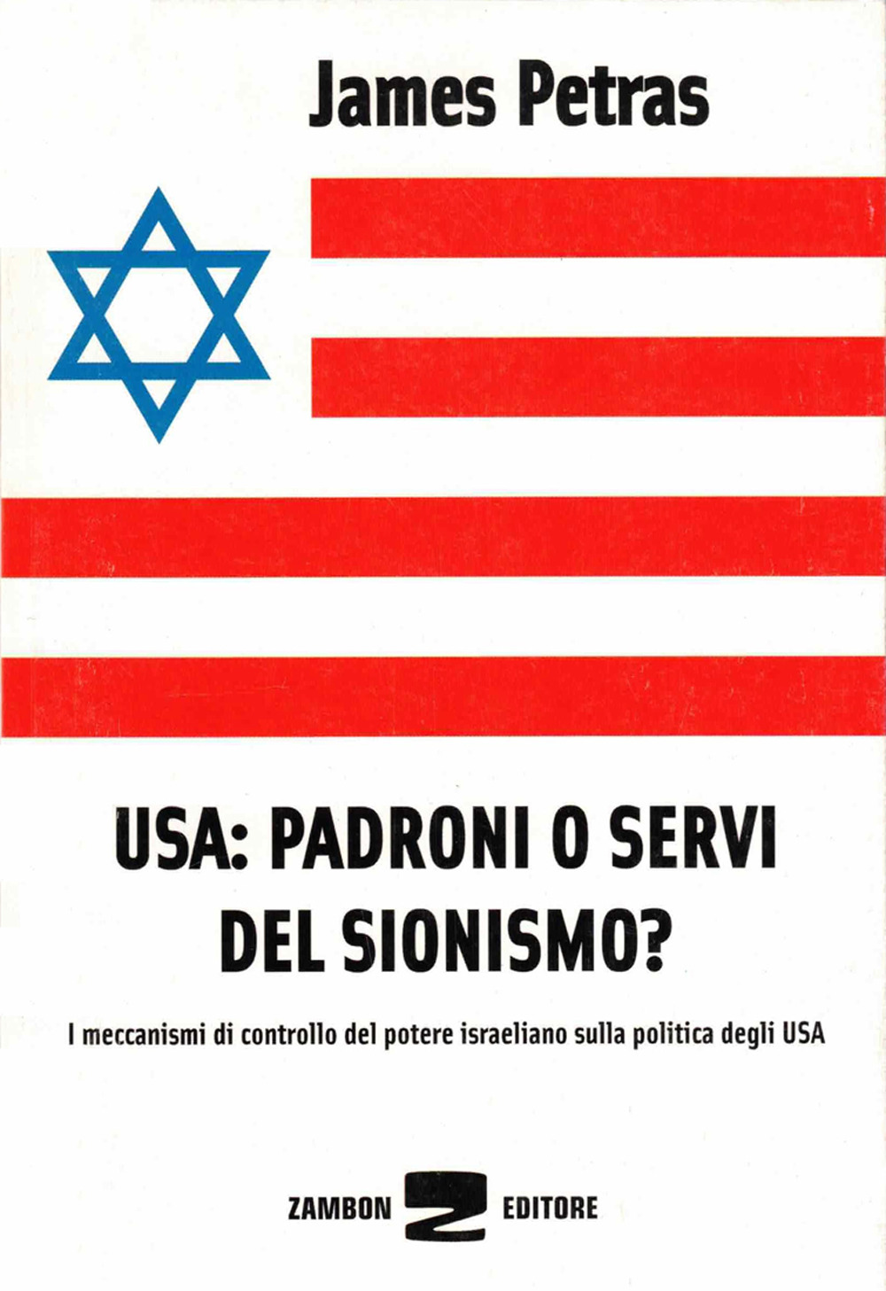 USA: padroni o servi del sionismo? I meccanismi di controllo del potere israeliano sulla politica degli USA