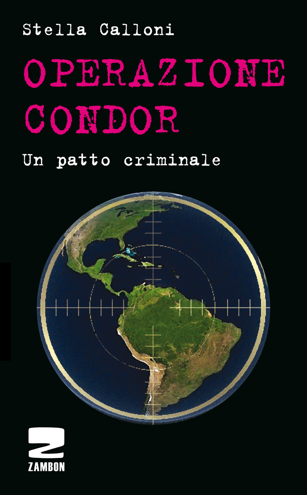 Operazione Condor. Un patto criminale