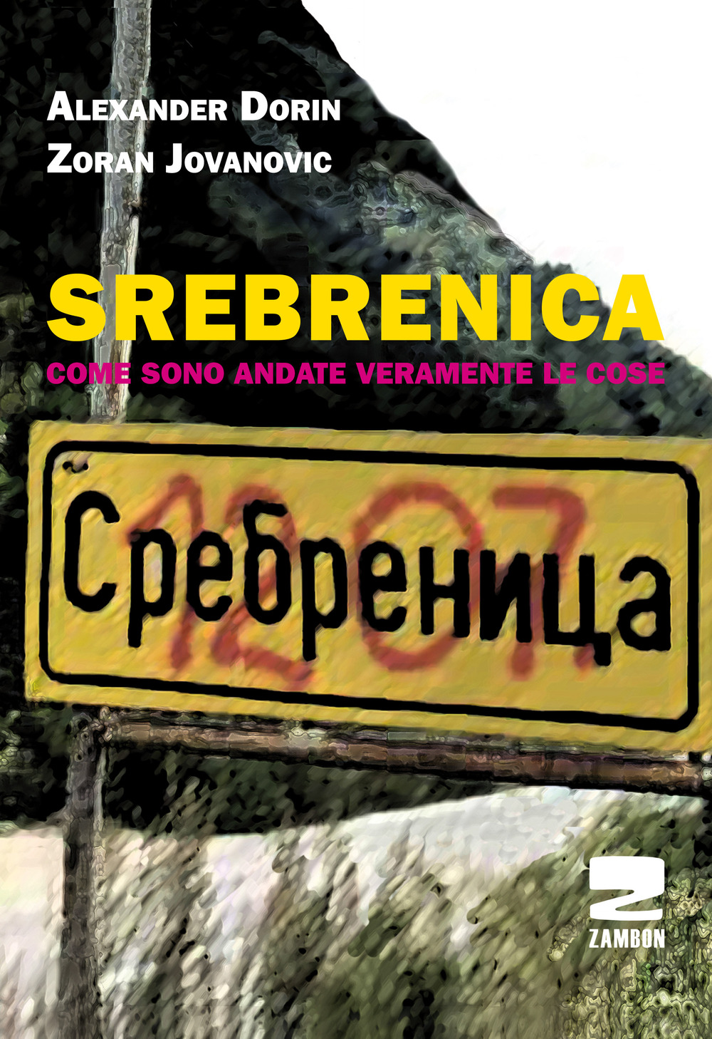 Srebrenica. Come sono veramente andate le cose