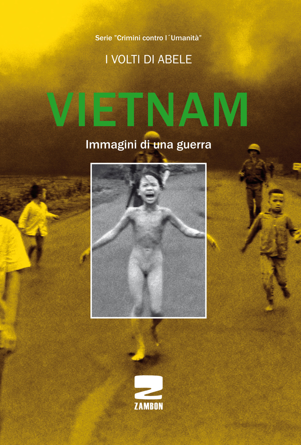 Vietnam. Immagini di una guerra. Ediz. illustrata