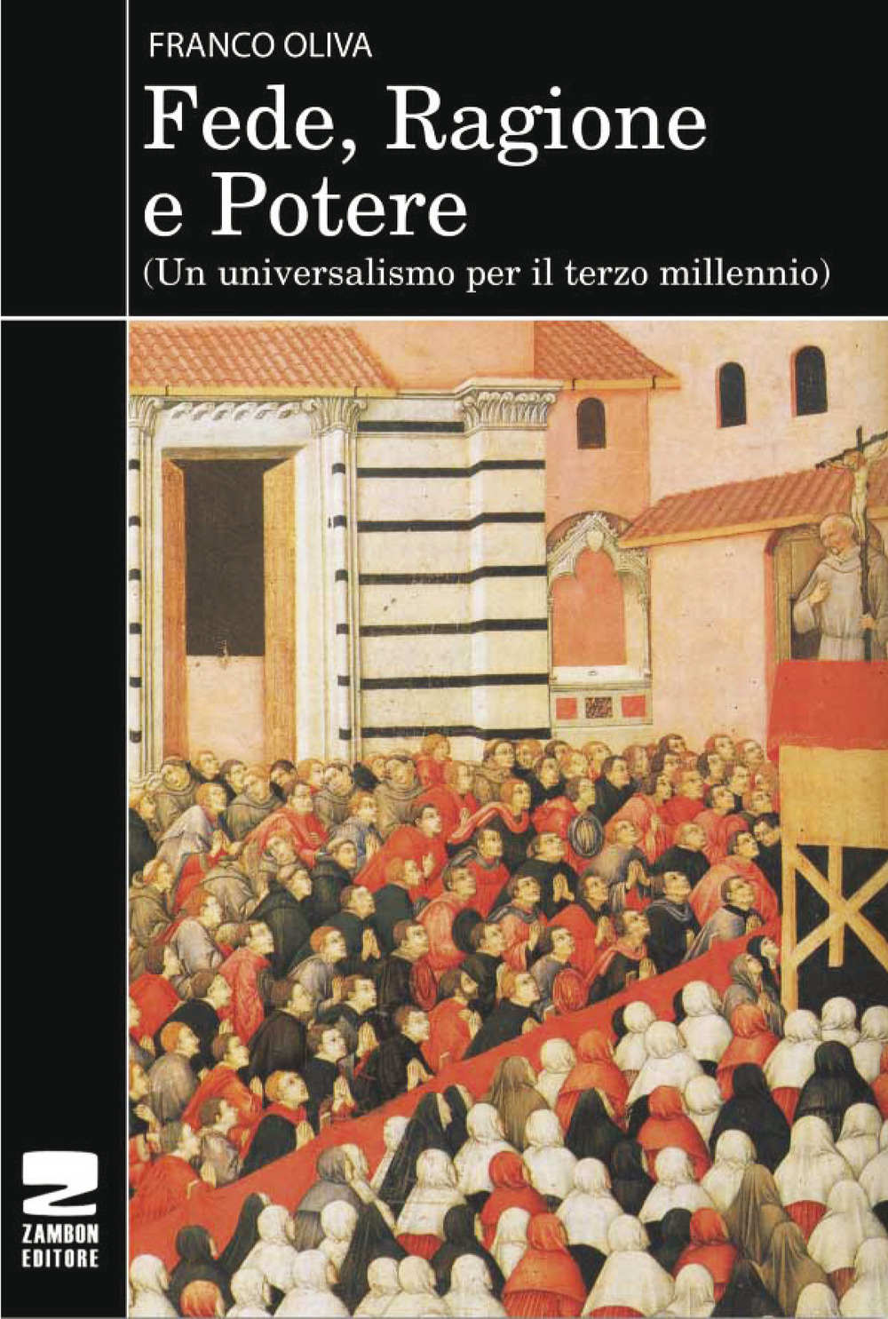 Fede, ragione e potere. Un universalismo per il terzo millennio